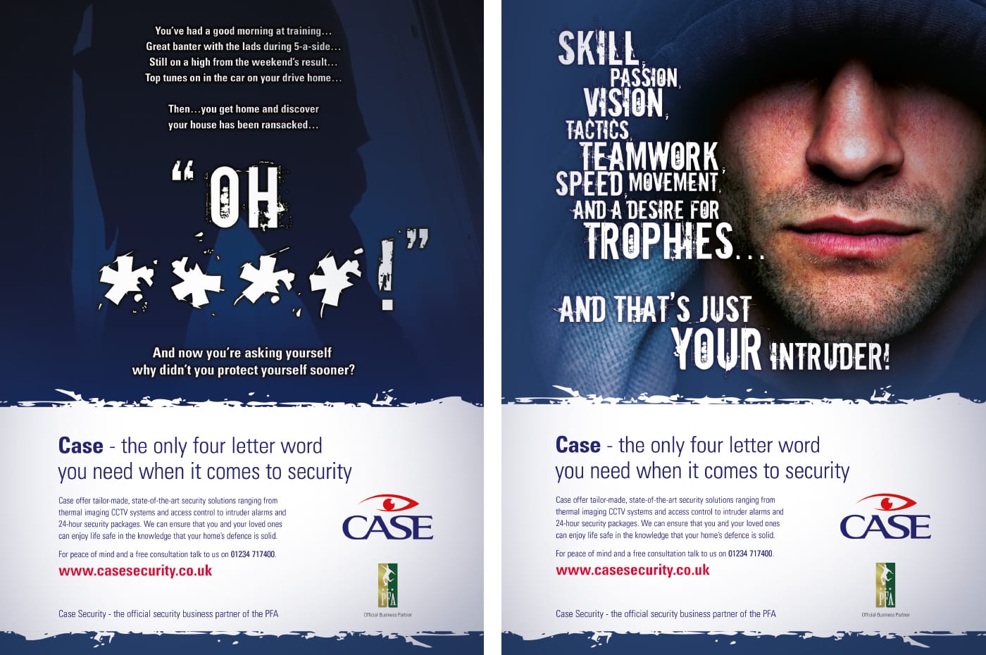 Design, writing and production of an advertising campaign aimed at professional footballers on behalf of a national security company.